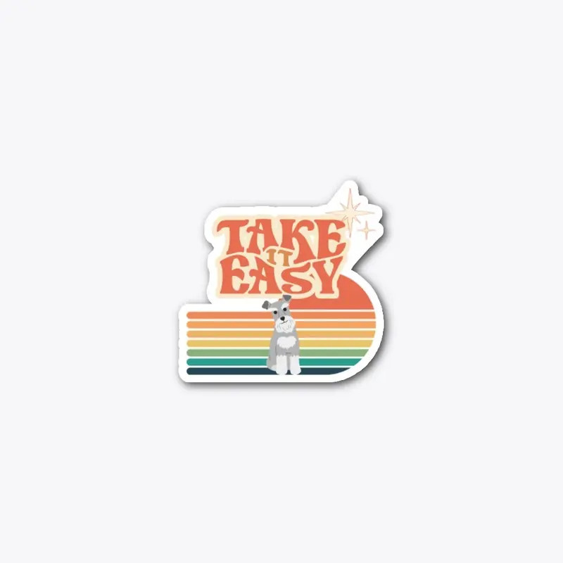 Take it Easy Schnauzer Sticker